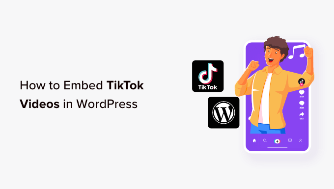 如何在 WordPress 中嵌入 TikTok 视频 如何在 WordPress 中嵌入 TikTok 视频