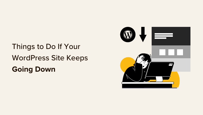 如果您的 WordPress 网站持续出现故障该怎么办 如果您的 WordPress 网站持续出现故障该怎么办